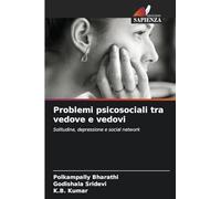 Problemi psicosociali tra vedove e vedovi: Solitudine, depressione e social network