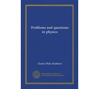 Problems and questions in physics