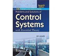 Problems and Solutions of Control Systems: With Essential Theory (CBS Problems and Solutions Series)