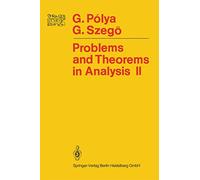 Problems and Theorems in Analysis: Theory Of Functions · Zeros · Polynomials Determinants · Number Theory · Geometry (Springer Study Edition)