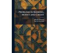 Problems in Banking, Money and Credit