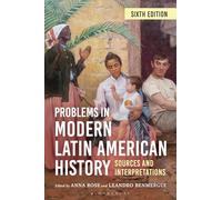 Problems in Modern Latin American History: Sources and Interpretations (Latin American Silhouettes)