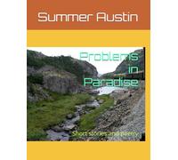 Problems in Paradise: Short stories and poetry