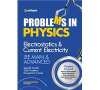 Problems In Physics Electrostatics & Current Electricity JEE Mains & Advanced