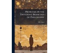 Problems in the Different Branches of Philosophy