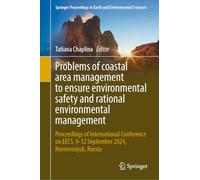 Problems of Coastal Area Management to Ensure Environmental Safety and Rational Environmental Management: Proceedings of International Conference on ... in Earth and Environmental Sciences)