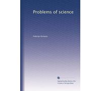 Problems of science: Volume 1
