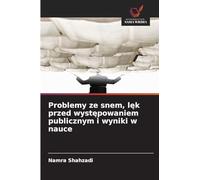 Problemy ze snem, lęk przed występowaniem publicznym i wyniki w nauce