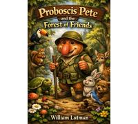Proboscis Pete and the Forest of Friends