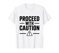 Proceder con precaución Camiseta
