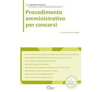 Procedimento Amministrativo per concorsi: Per Concorsi Pubblici, Corsi di Aggiornamento e Corsi di Formazione (Compendi Portalba)