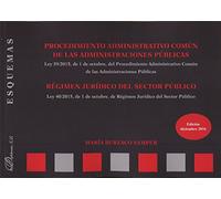 Procedimiento Administrativo Común de las Administraciones Públicas. Régimen jurídico del sector público. Esquemas. (SIN COLECCION)
