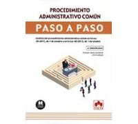 Procedimiento Administrativo Común. Paso A Paso. Análisis Del Procedim