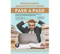Procedimiento administrativo común. Paso a paso: Análisis del procedimiento administrativo común en la Ley 39/2015, de 1 de octubre (artículos 53 a 105)
