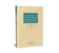 Procedimiento de recaudación tributaria frente a los sucesores de personas físicas (Monografía)