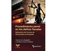 Procedimiento penal en los delitos fiscales: Aplicación de formas de terminación anticipada