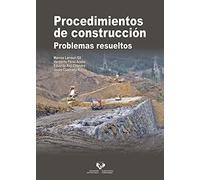 Procedimientos de construcción. Problemas resueltos (Manuales Universitarios - Unibertsitateko Eskuliburuak)