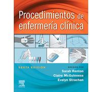 PROCEDIMIENTOS DE ENFERMERIA CLINICA | Sarah Renton, Claire Mcguinness, Evelyn Strachan