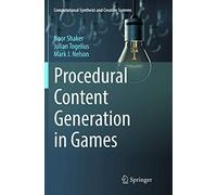 Procedural Content Generation in Games (Computational Synthesis and Creative Systems)