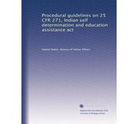 Procedural guidelines on 25 CFR 271, Indian self determination and education assistance act
