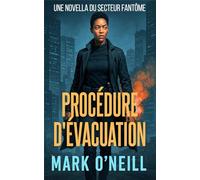 Procédure d'Evacuation: Un thriller d’espionnage où les corps s’accumulent (Secteur Fantôme)