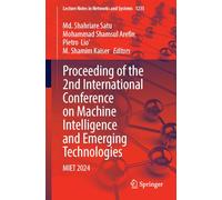 Proceeding of the 2nd International Conference on Machine Intelligence and Emerging Technologies: MIET 2024: 1235 (Lecture Notes in Networks and Systems, 1235)