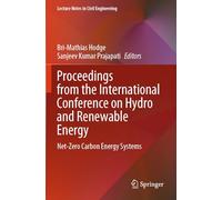 Proceedings from the International Conference on Hydro and Renewable Energy: Net-Zero Carbon Energy Systems: 391 (Lecture Notes in Civil Engineering)