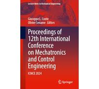 Proceedings of 12th International Conference on Mechatronics and Control Engineering: ICMCE 2024 (Lecture Notes in Mechanical Engineering)