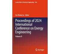 Proceedings of 2024 International Conference on Energy Engineering: Volume II (Lecture Notes in Electrical Engineering, 1426)