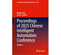 Proceedings of 2025 Chinese Intelligent Automation Conference: Volume I: 1501 (Lecture Notes in Electrical Engineering, 1501)