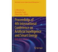 Proceedings of 4th International Conference on Artificial Intelligence and Smart Energy: ICAIS 2024, Volume 1: 3 (Information Systems Engineering and Management)