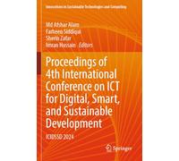 Proceedings of 4th International Conference on ICT for Digital, Smart, and Sustainable Development: ICIDSSD 2024 (Innovations in Sustainable Technologies and Computing)