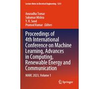 Proceedings of 4th International Conference on Machine Learning, Advances in Computing, Renewable Energy and Communication: MARC 2023, Volume 1: 1231 (Lecture Notes in Electrical Engineering, 1231)