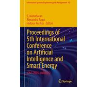 Proceedings of 5th International Conference on Artificial Intelligence and Smart Energy: ICAIS 2025, Volume 2: 42 (Information Systems Engineering and Management)
