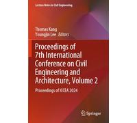 Proceedings of 7th International Conference on Civil Engineering and Architecture, Volume 2: Proceedings of ICCEA 2024: 641 (Lecture Notes in Civil Engineering, 641)