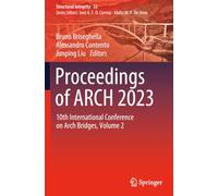Proceedings of ARCH 2023: 10th International Conference on Arch Bridges, Volume 2 (Structural Integrity)