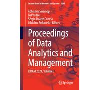 Proceedings of Data Analytics and Management: ICDAM 2024, Volume 3: 1299 (Lecture Notes in Networks and Systems, 1299)
