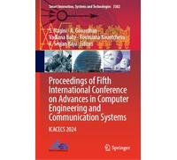 Proceedings of Fifth International Conference on Advances in Computer Engineering and Communication Systems: ICACECS 2024: 117 (Smart Innovation, Systems and Technologies, 117)