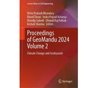 Proceedings of GeoMandu 2024 Volume 2: Climate Change and Geohazards: 657 (Lecture Notes in Civil Engineering, 657)