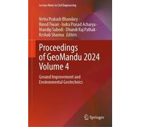 Proceedings of GeoMandu 2024 Volume 4: Ground Improvement and Environmental Geotechnics: 659 (Lecture Notes in Civil Engineering, 659)