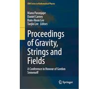Proceedings of Gravity, Strings and Fields: A Conference in Honour of Gordon Semenoff (CRM Series in Mathematical Physics)