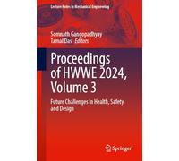 Proceedings of HWWE 2024, Volume 3: Future Challenges in Health, Safety and Design (Lecture Notes in Mechanical Engineering)
