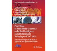 Proceedings of International Conference on Artificial Intelligence and Communication Technologies (ICAICT 2023): Network Technologies: Mathematical ... (Smart Innovation, Systems and Technologies)