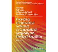 Proceedings of International Conference on Computational Complexity and Intelligent Algorithms: IC3IA 2025 (Algorithms for Intelligent Systems)