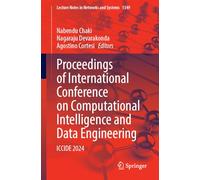 Proceedings of International Conference on Computational Intelligence and Data Engineering: ICCIDE 2024: 1349 (Lecture Notes in Networks and Systems, 1349)