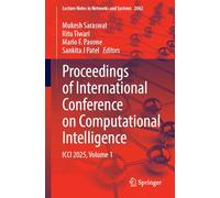 Proceedings of International Conference on Computational Intelligence: ICCI 2025, Volume 1: 2062 (Lecture Notes in Networks and Systems, 2062)