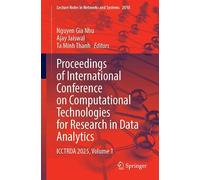 Proceedings of International Conference on Computational Technologies for Research in Data Analytics: ICCTRDA 2025, Volume 1: 2010 (Lecture Notes in Networks and Systems, 2010)