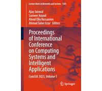 Proceedings of International Conference on Computing Systems and Intelligent Applications: ComSIA 2025, Volume 1: 1501 (Lecture Notes in Networks and Systems, 1501)