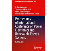 Proceedings of International Conference on Power Electronics and Renewable Energy Systems: ICPERES 2024: 1465 (Lecture Notes in Electrical Engineering, 1465)