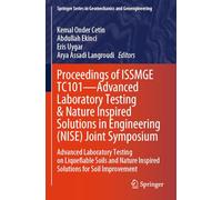 Proceedings of ISSMGE TC101-Advanced Laboratory Testing & Nature Inspired Solutions in Engineering (NISE) Joint Symposium: Advanced Laboratory Testing ... Series in Geomechanics and Geoengineering)